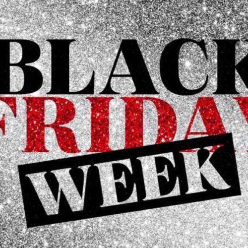 BLACK FRIDAY WEEK